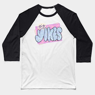 Big Yikes by Skye Rain Art Baseball T-Shirt